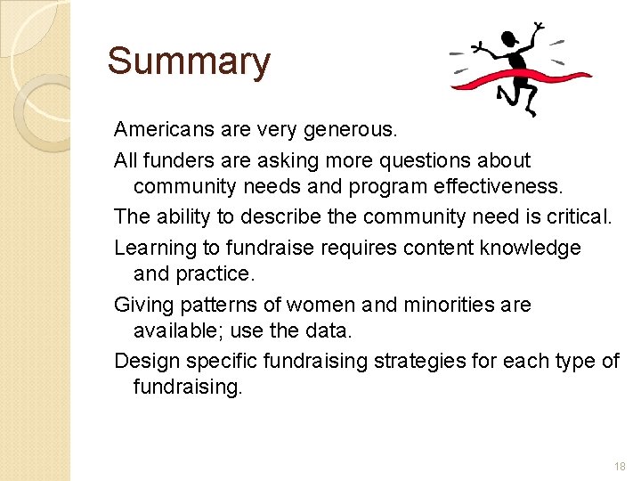 Summary Americans are very generous. All funders are asking more questions about community needs