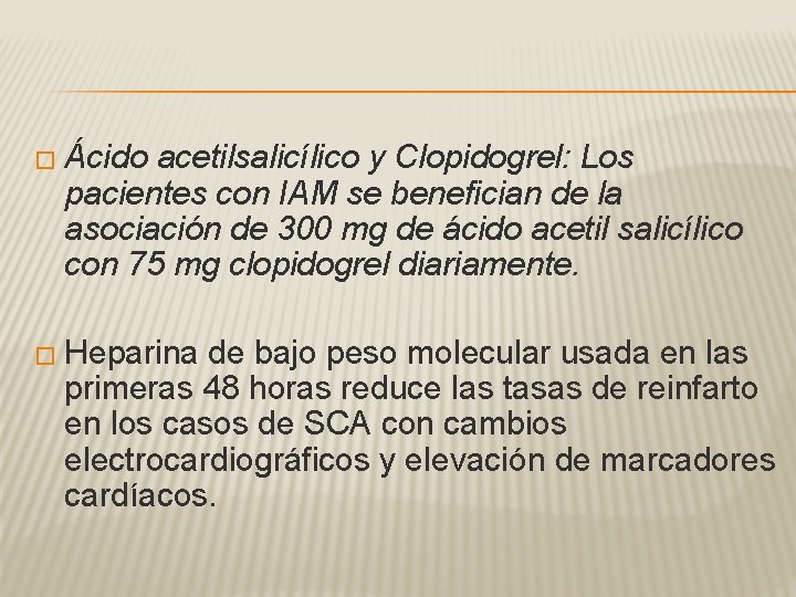 � Ácido acetilsalicílico y Clopidogrel: Los pacientes con IAM se benefician de la asociación