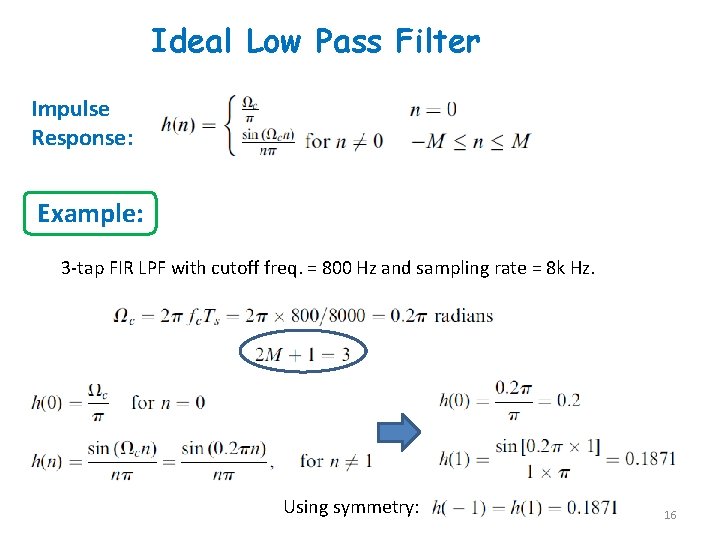 Ideal Low Pass Filter Impulse Response: Example: 3 -tap FIR LPF with cutoff freq.