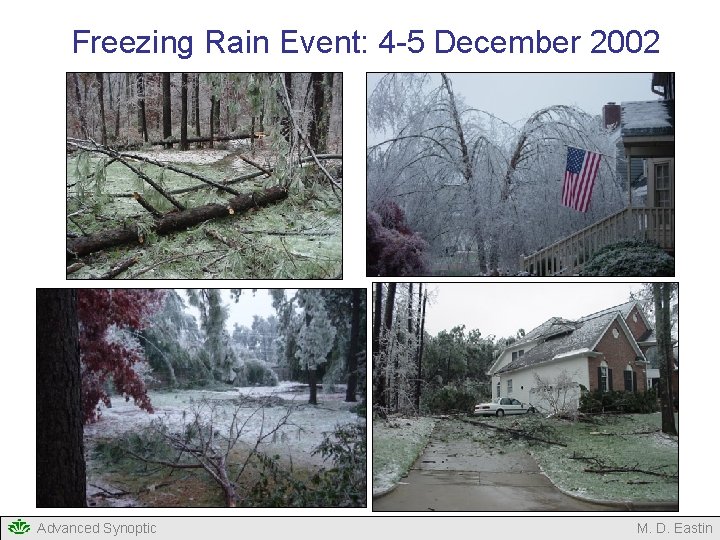 Freezing Rain Event: 4 -5 December 2002 Advanced Synoptic M. D. Eastin Freezing Rain Event: 4 -5 December 2002 Advanced Synoptic M. D. Eastin