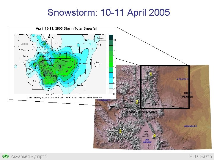 Snowstorm: 10 -11 April 2005 Advanced Synoptic M. D. Eastin Snowstorm: 10 -11 April 2005 Advanced Synoptic M. D. Eastin