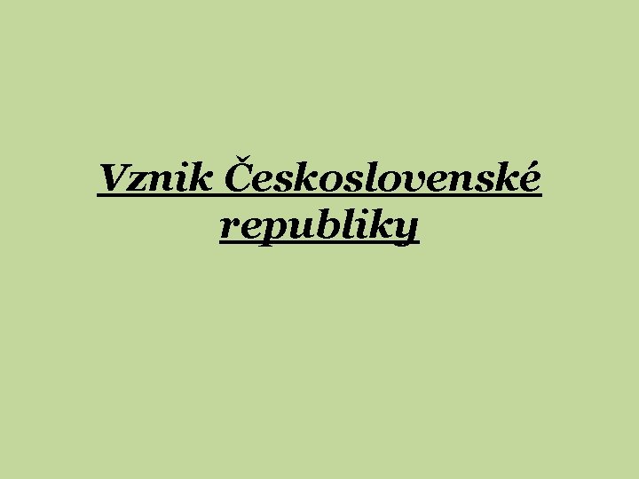 Vznik Československé republiky 