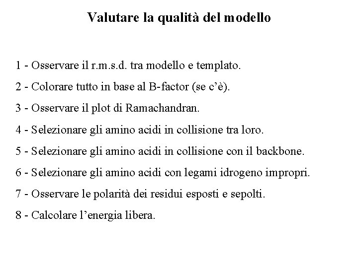 Valutare la qualità del modello 1 - Osservare il r. m. s. d. tra