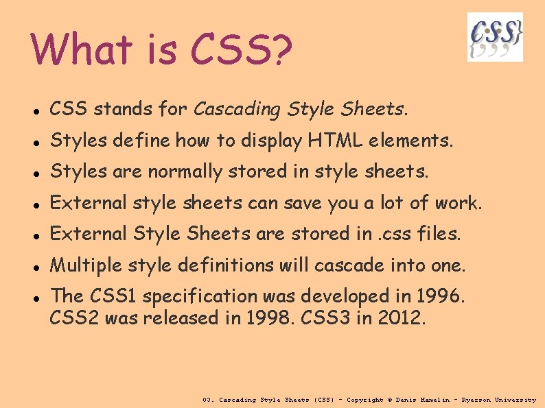 What is CSS? CSS stands for Cascading Style Sheets. Styles define how to display