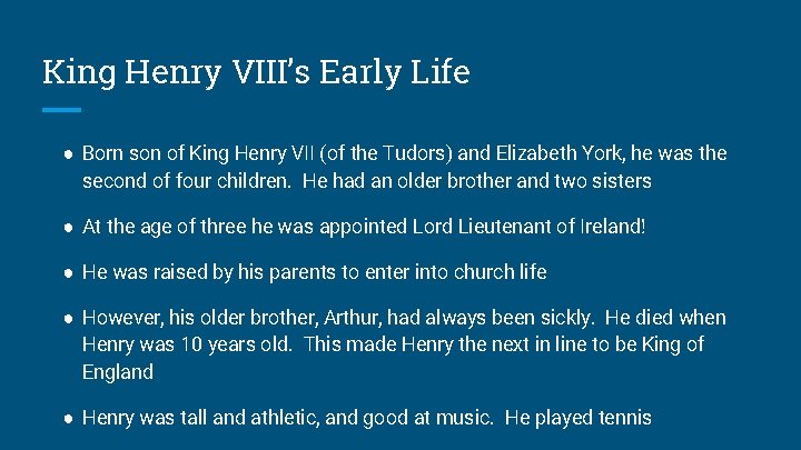 King Henry VIII’s Early Life ● Born son of King Henry VII (of the King Henry VIII’s Early Life ● Born son of King Henry VII (of the
