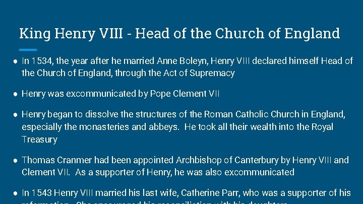 King Henry VIII - Head of the Church of England ● In 1534, the King Henry VIII - Head of the Church of England ● In 1534, the