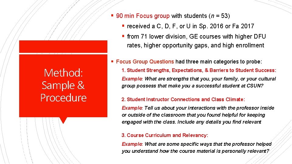 § 90 min Focus group with students (n = 53) § received a C,