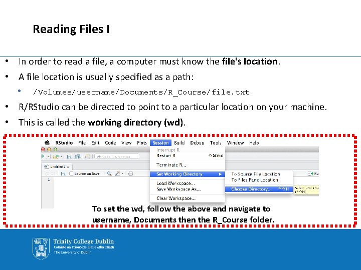 Reading Files I • In order to read a file, a computer must know