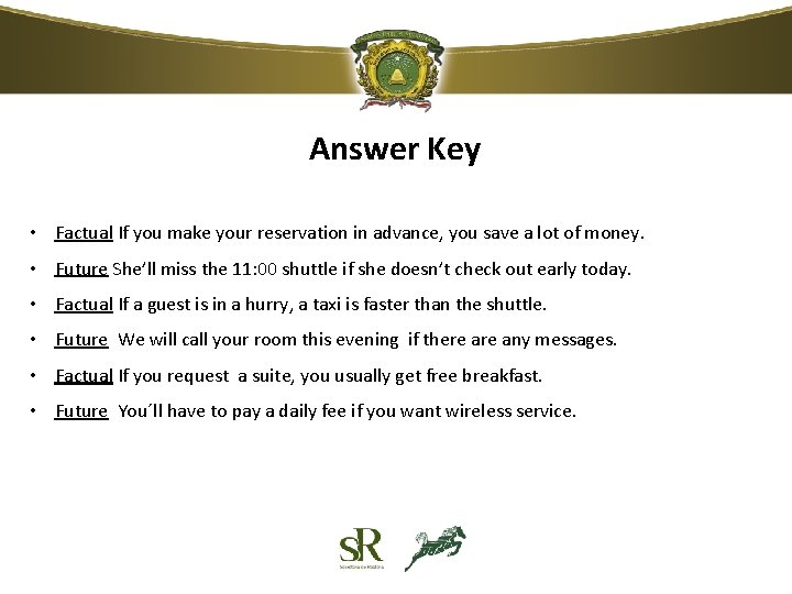 Answer Key • Factual If you make your reservation in advance, you save a Answer Key • Factual If you make your reservation in advance, you save a