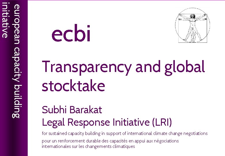 european capacity building initiative ecbi Transparency and global stocktake Subhi Barakat Legal Response Initiative