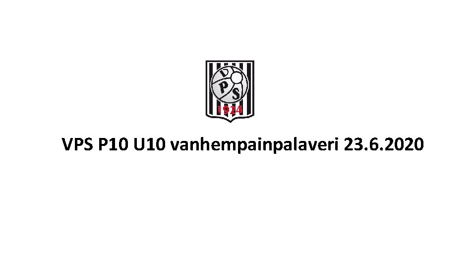VPS P 10 U 10 vanhempainpalaveri 23. 6. 2020 
