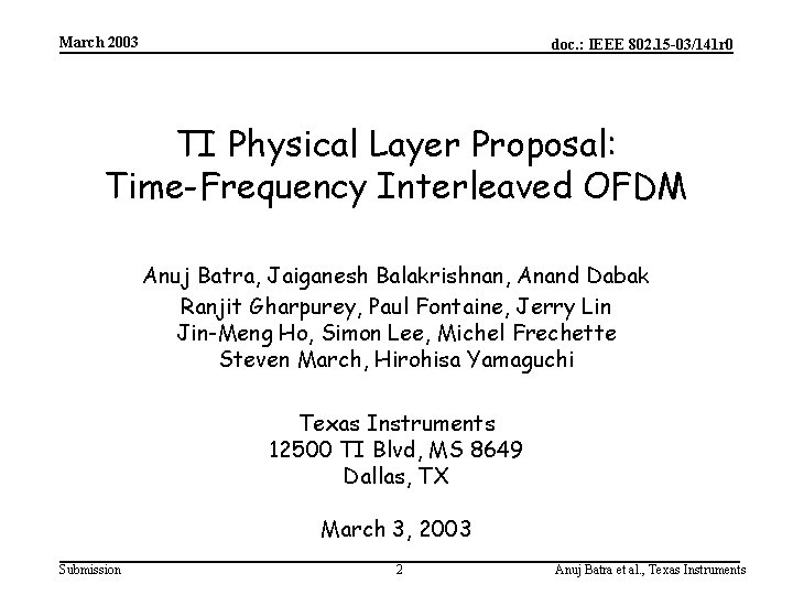 March 2003 doc. : IEEE 802. 15 -03/141 r 0 TI Physical Layer Proposal: