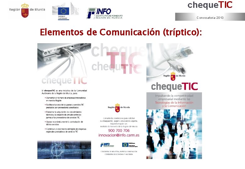 cheque. TIC Convocatoria 2013 Elementos de Comunicación (tríptico): 