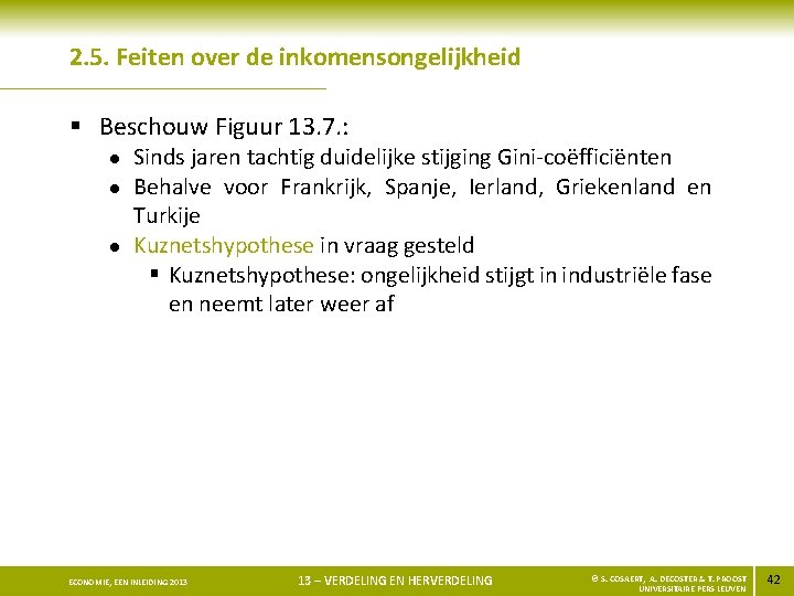 2. 5. Feiten over de inkomensongelijkheid § Beschouw Figuur 13. 7. : l l