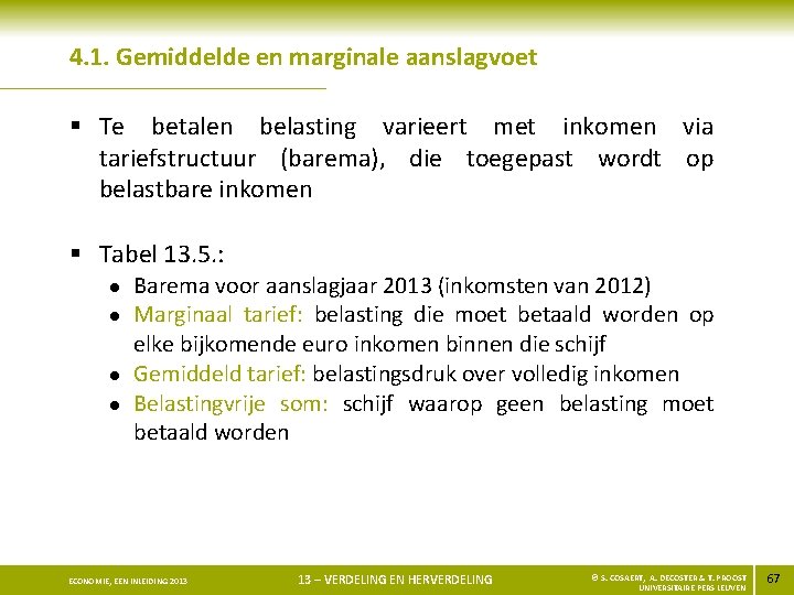 4. 1. Gemiddelde en marginale aanslagvoet § Te betalen belasting varieert met inkomen via