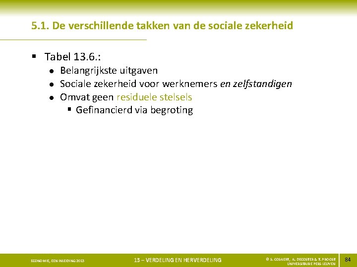 5. 1. De verschillende takken van de sociale zekerheid § Tabel 13. 6. :