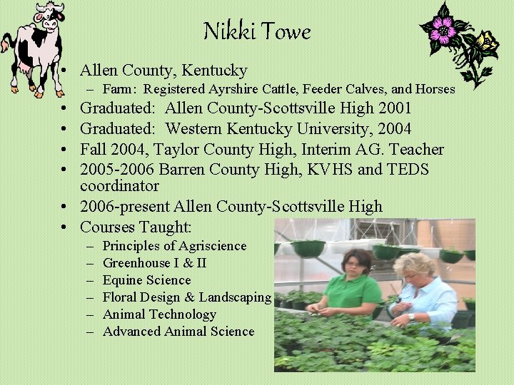 Nikki Towe • Allen County, Kentucky – Farm: Registered Ayrshire Cattle, Feeder Calves, and