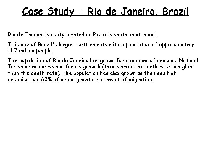 Case Study - Rio de Janeiro, Brazil Rio de Janeiro is a city located