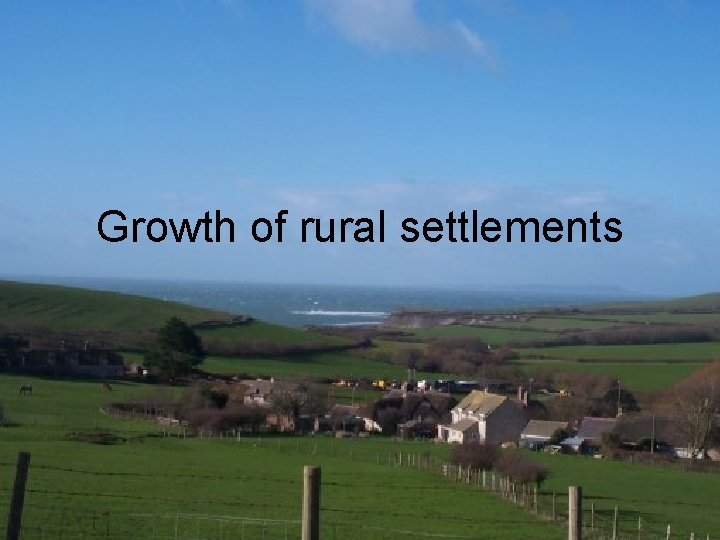 Growth of rural settlements 