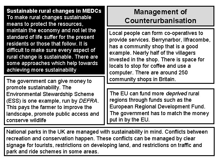 Sustainable rural changes in MEDCs To make rural changes sustainable means to protect the