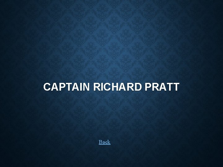 CAPTAIN RICHARD PRATT Back 