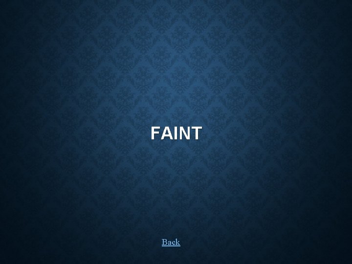 FAINT Back 
