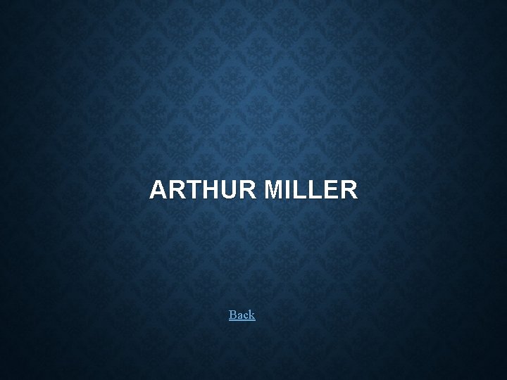 ARTHUR MILLER Back 
