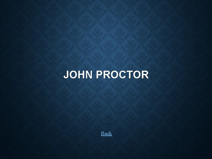 JOHN PROCTOR Back 