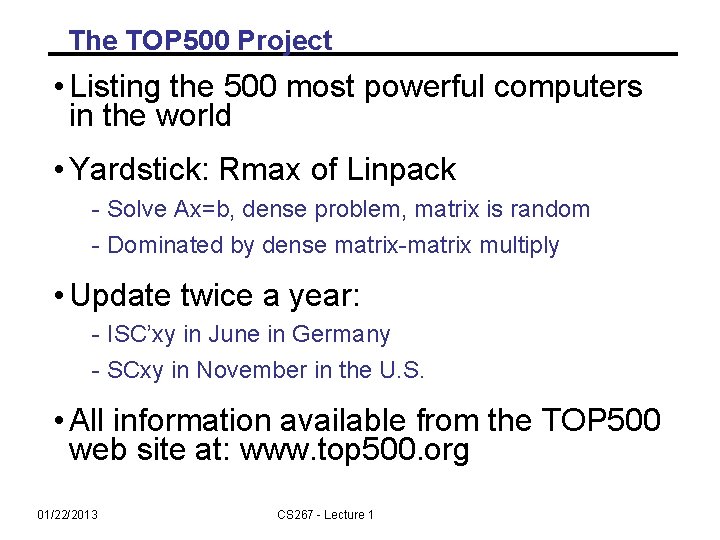 The TOP 500 Project • Listing the 500 most powerful computers in the world