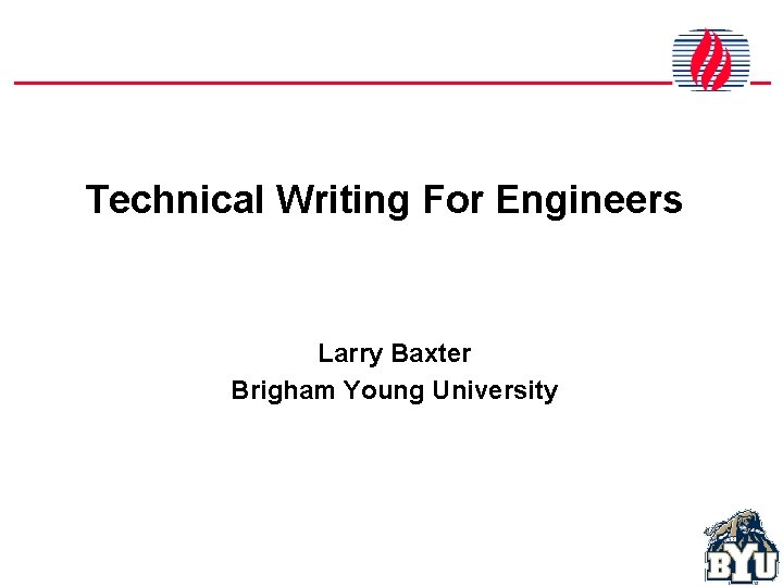 Technical Writing For Engineers Larry Baxter Brigham Young University 