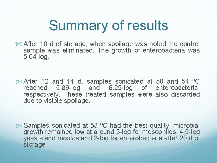 Summary of results After 10 d of storage, when spoilage was noted the control