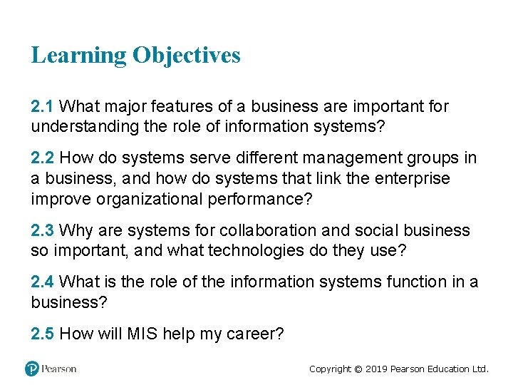 Learning Objectives 2. 1 What major features of a business are important for understanding