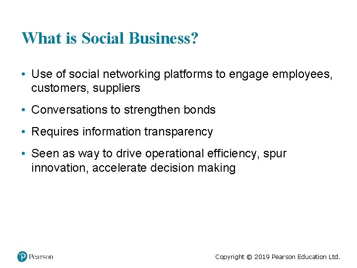 What is Social Business? • Use of social networking platforms to engage employees, customers,