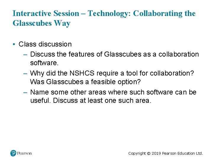 Interactive Session – Technology: Collaborating the Glasscubes Way • Class discussion – Discuss the