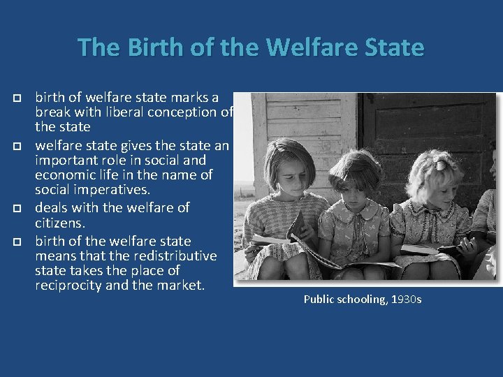 The Birth of the Welfare State birth of welfare state marks a break with