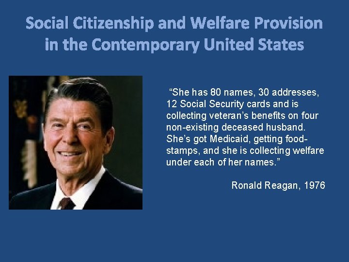 Social Citizenship and Welfare Provision in the Contemporary United States “She has 80 names,