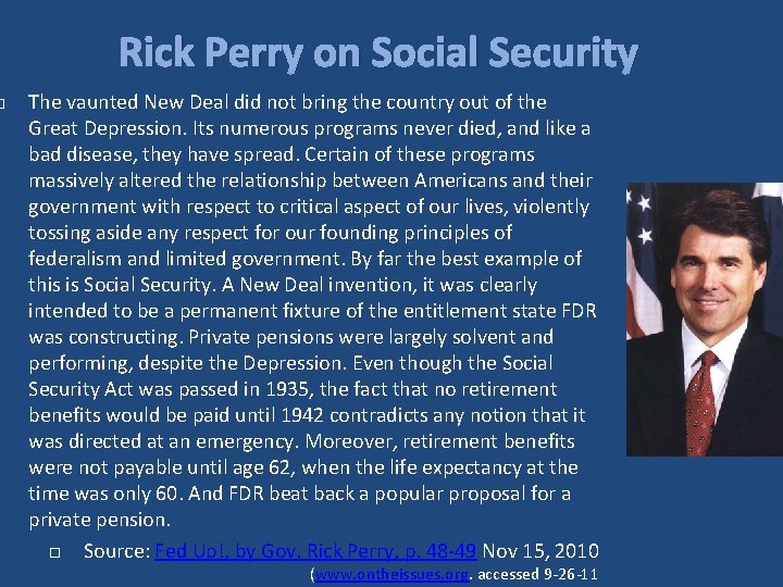  Rick Perry on Social Security The vaunted New Deal did not bring the