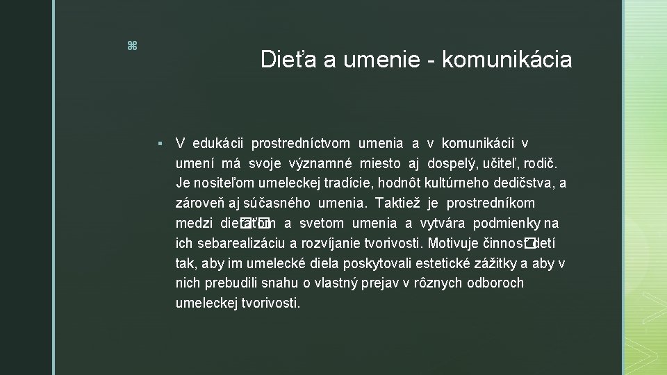 z Dieťa a umenie - komunikácia § V edukácii prostredníctvom umenia a v komunikácii