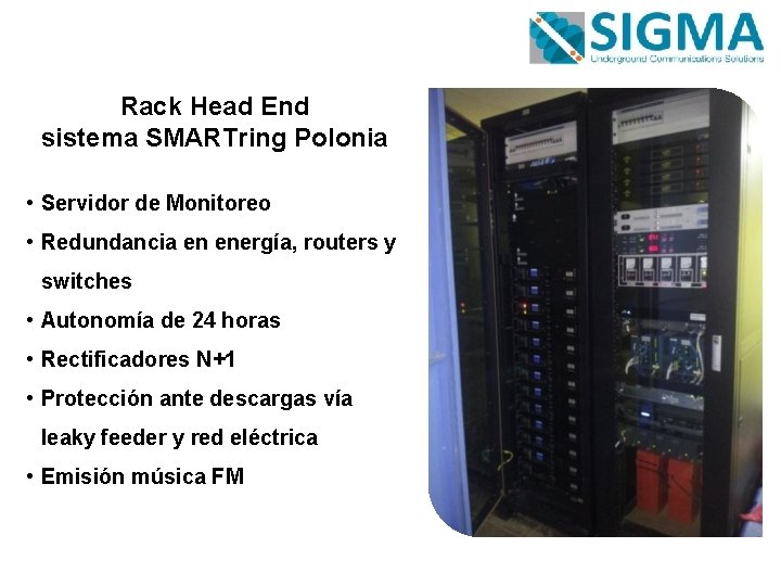 Rack Head End sistema SMARTring Polonia • Servidor de Monitoreo • Redundancia en energía,