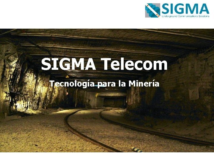 SIGMA Telecom Tecnología para la Minería 2 