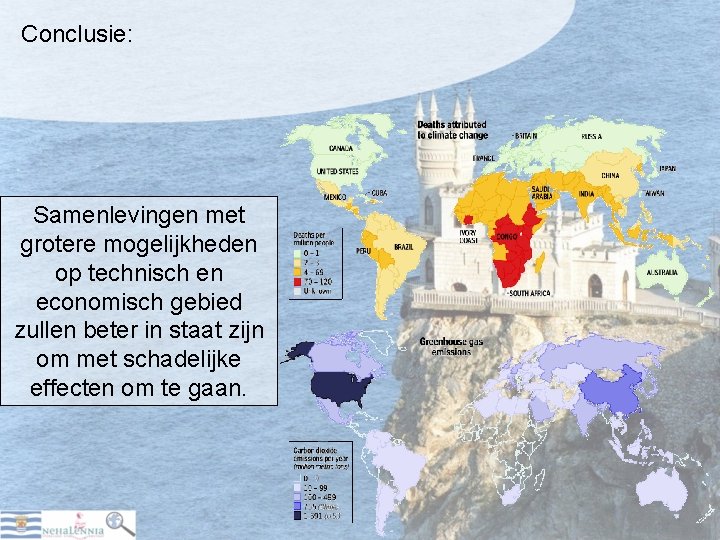 Conclusie: Samenlevingen met grotere mogelijkheden op technisch en economisch gebied zullen beter in staat