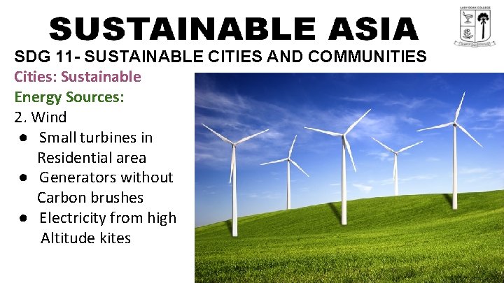 SDG 11 - SUSTAINABLE CITIES AND COMMUNITIES Cities: Sustainable Energy Sources: 2. Wind ●