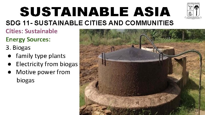 SDG 11 - SUSTAINABLE CITIES AND COMMUNITIES Cities: Sustainable Energy Sources: 3. Biogas ●