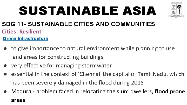 SDG 11 - SUSTAINABLE CITIES AND COMMUNITIES Cities: Resilient Green Infrastructure ● to give