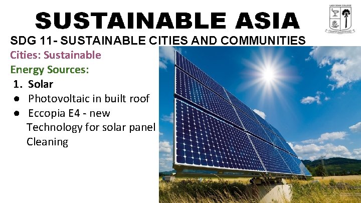 SDG 11 - SUSTAINABLE CITIES AND COMMUNITIES Cities: Sustainable Energy Sources: 1. Solar ●