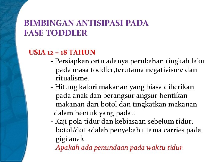 BIMBINGAN ANTISIPASI PADA FASE TODDLER USIA 12 – 18 TAHUN - Persiapkan ortu adanya