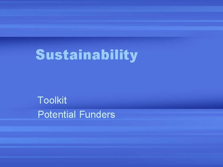 Sustainability Toolkit Potential Funders 