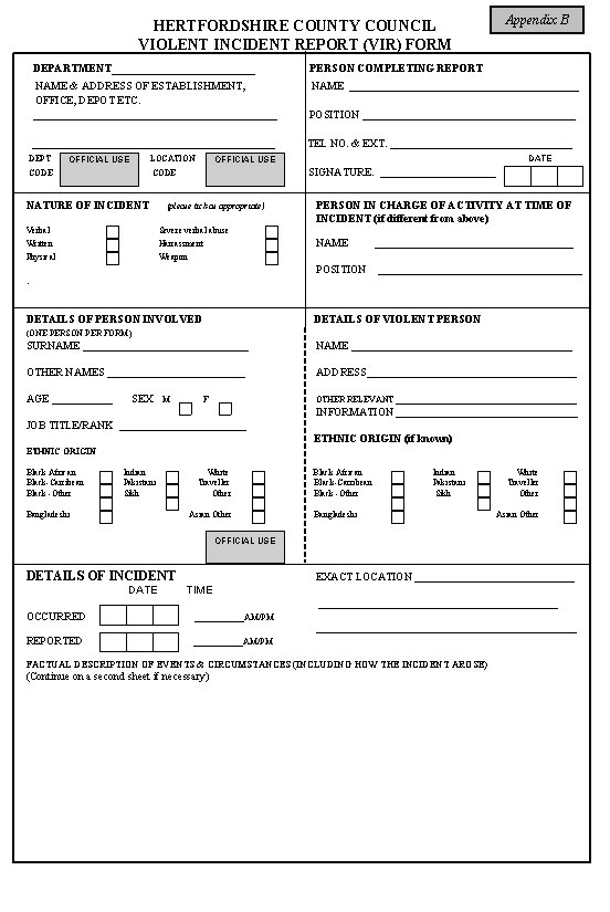 HERTFORDSHIRE COUNTY COUNCIL VIOLENT INCIDENT REPORT (VIR) FORM Appendix B DEPARTMENT__________ PERSON COMPLETING REPORT