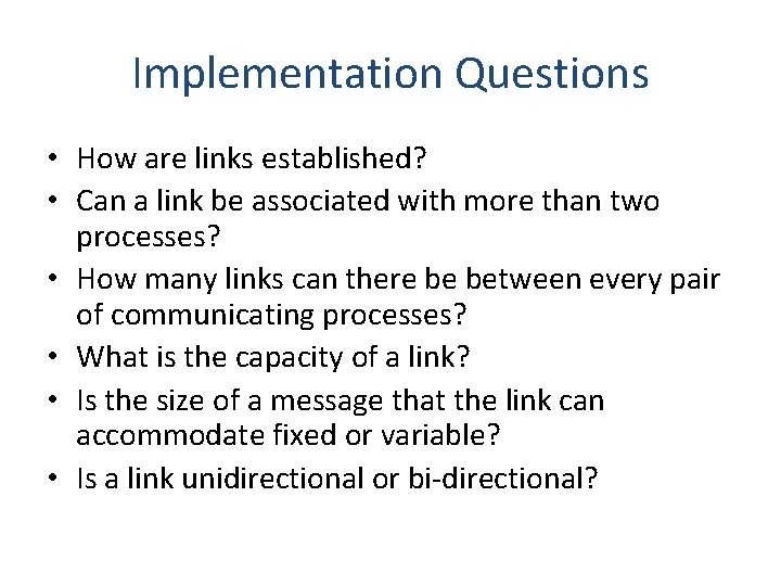 Implementation Questions • How are links established? • Can a link be associated with