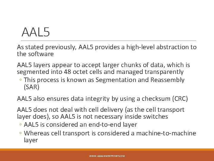 AAL 5 As stated previously, AAL 5 provides a high-level abstraction to the software